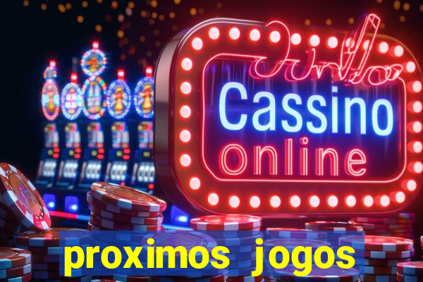 proximos jogos brasileirao serie a